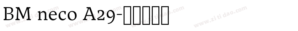 BM neco A29字体转换